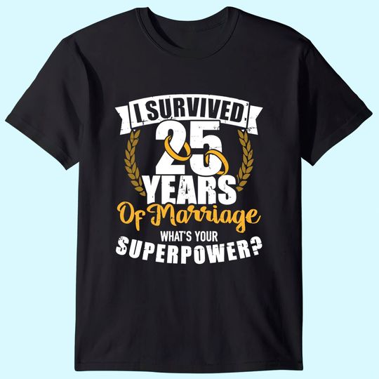 25 years of marriage superpower 25th wedding anniversary T-Shirt