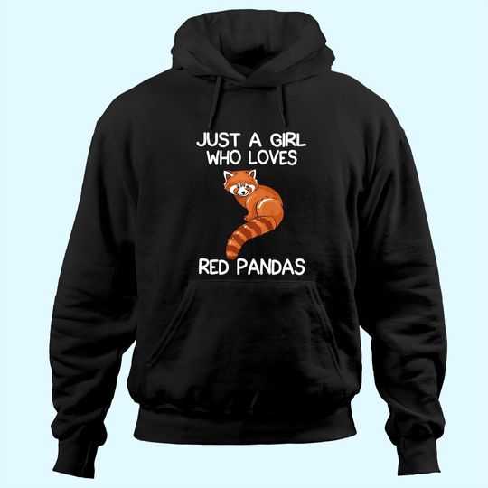 Just A Girl Who Loves Red Pandas Hoodie