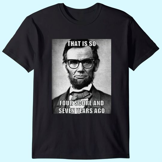 Funny Hipster Abraham Lincoln T Shirt