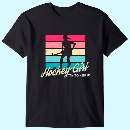 Retro Hockey Girl Hockey Player Gift Field Hockey Ice-Hockey T-Shirt