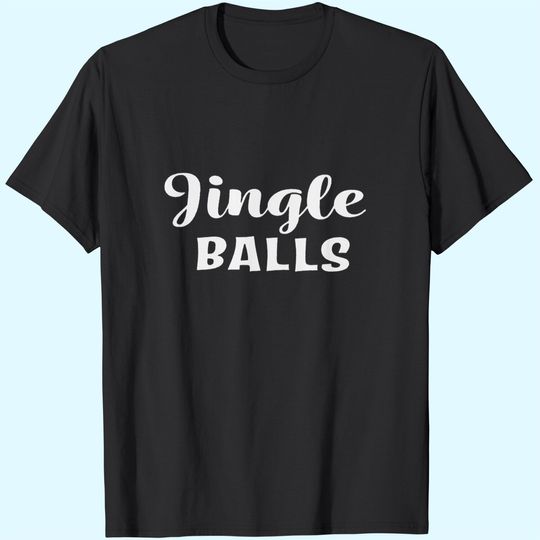 Funny Inappropriate Couples Christmas Jingle Balls and Tinsel Tits Custom T-Shirt