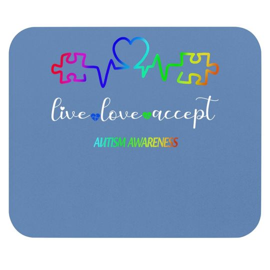 Live Love Accept Autism Awareness Mouse Pad
