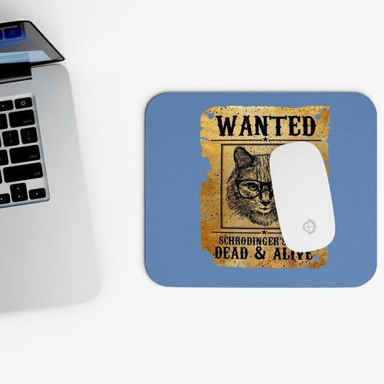 Wanted Dead Or Alive Schrodinger's Cat Funny Mouse Pad