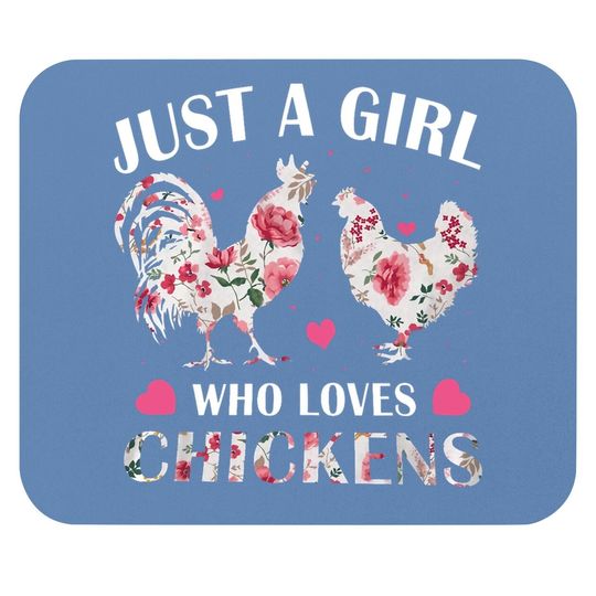 Just A Girl Who Loves Chickens, Cute Chicken Flowers Farm Mouse Pad