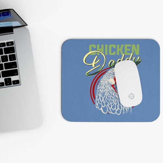 Chicken Daddy Mouse Pad