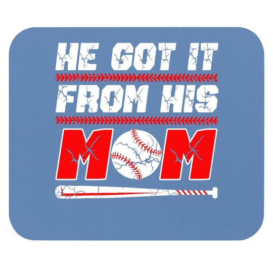 He Got It From His Mom Funny Baseball Mom Player Vintage Mouse Pad