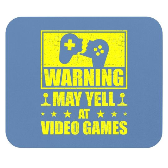 Warning May Yell At Video Games Funny Gamer Mouse Pad