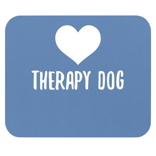 Therapy Dog Mouse Pad