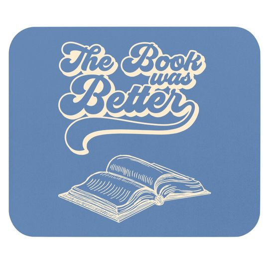 The Book Was Better Vintage Retro Book Lover Gift Mouse Pad