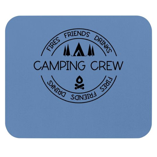 Fires Friends Drinks Camping Crew Mouse Pad