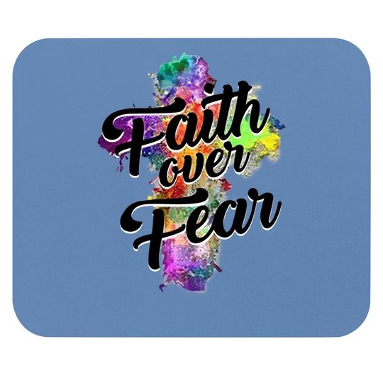 Faith Over Fear Mouse Pad Art Graphic Tops Mouse Pad