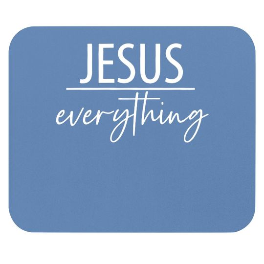 Jesus Over Everything Mouse Pad, Love, Grace, Faith, Jesus Everything Mouse Pad