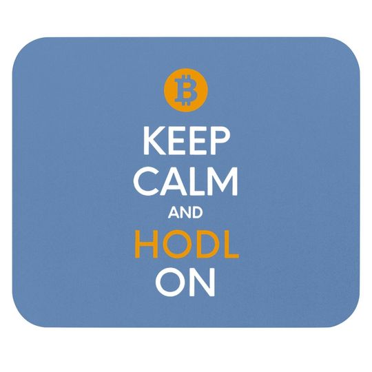 Bitcoin Keep Calm And Hodl On Mouse Pad, Gift For Bitcoin Trader, Crypto Believer