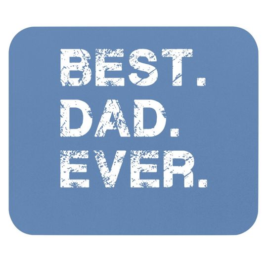 Feelin Good Mouse Pad Best Dad Ever Gift For Dad For Dad Husband Funny Mouse Pad