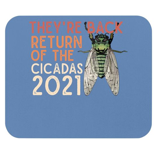 Cicada Mouse Pad They're Back Return Of Cicadas 2021