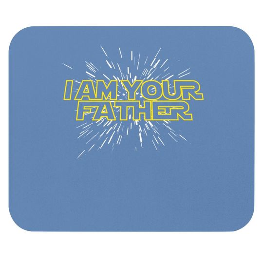 I Am Your Father - Happy Father's Day