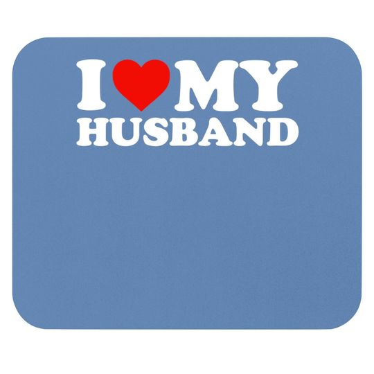 I Love My Husband Mouse Pad