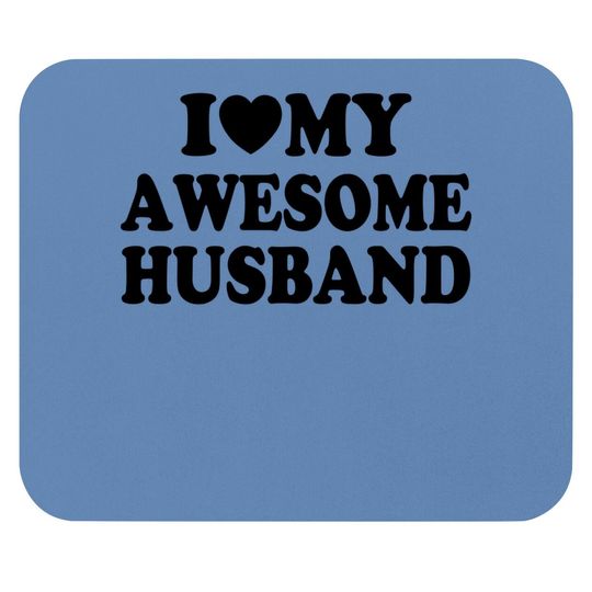 I Love My Awesome Husband Mouse Pad Couple Mouse Pad