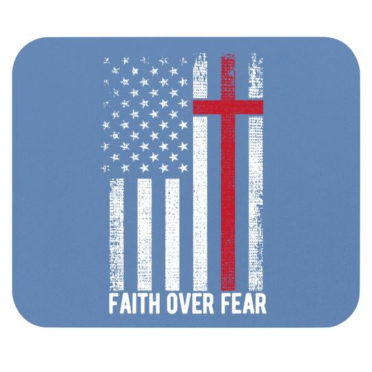 Faith Over Fear American Usa Flag Christian Cross Jesus Mouse Pad