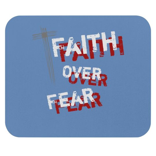 Inspirational Christian Cross Faith Over Fear Mouse Pad