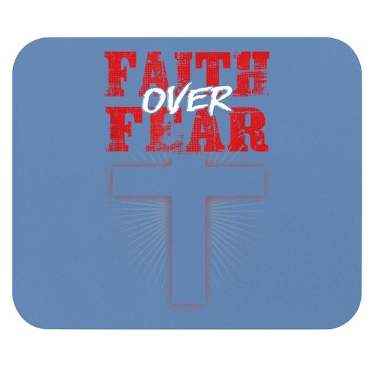 Faith Over Fear Jesus Christian Believer Religious Gift Mouse Pad