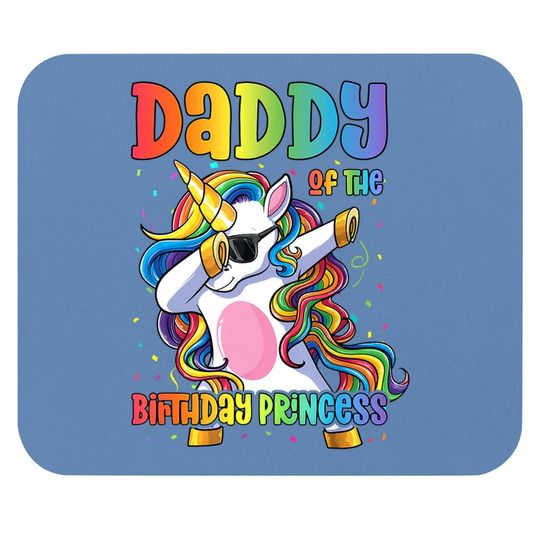 Daddy Of The Birthday Princess Dabbing Unicorn Girl Mouse Pad