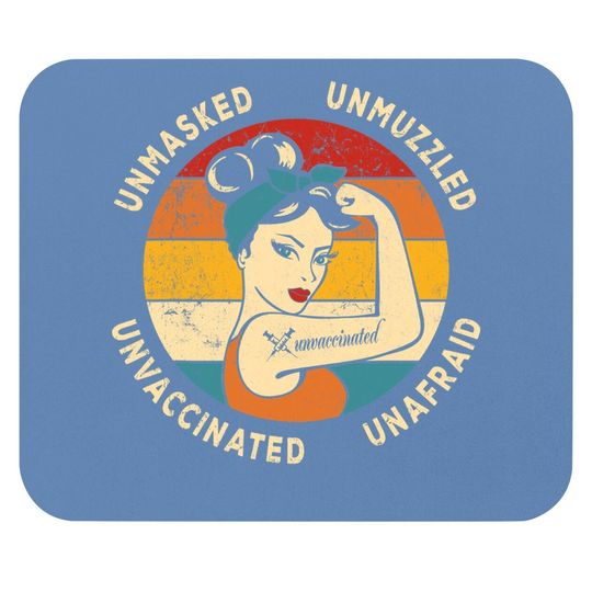 Unmasked Unmuzzled Unvaccinated Unafraid Retro Rosie Mouse Pad