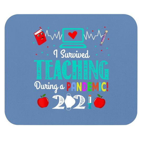 I Survived Teaching During Pandemic Mouse Pad, Last Day Of School Mouse Pad For Teachers, School Apparel, Last Day Of School