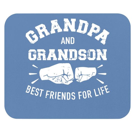 Grandpa And Grandson Best Friends For Life Mouse Pad