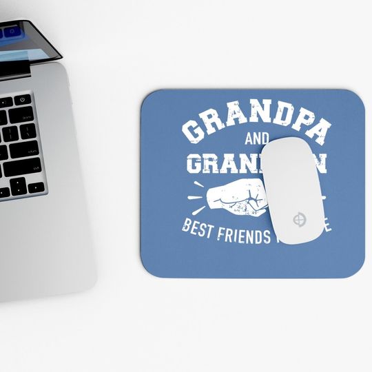 Grandpa And Grandson Best Friends For Life Mouse Pad