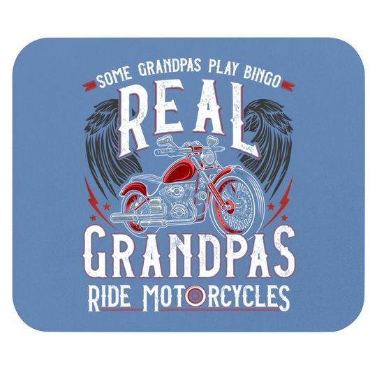 Some Grandpas Play Bingo Real Grandpas Ride Motorcycles Gift Mouse Pad