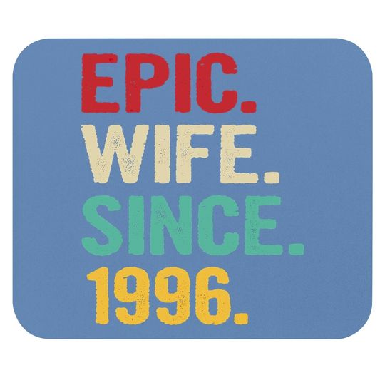 25th Wedding Anniversary Gifts For Her Epic Wife Since 1996 Mouse Pad
