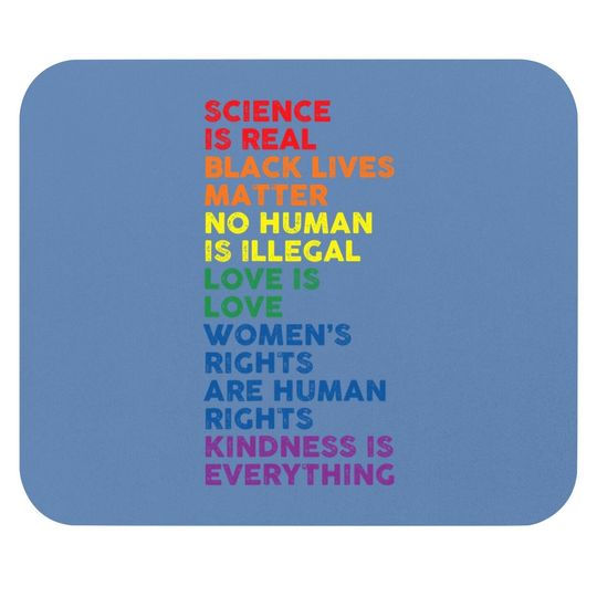 Gay Pride Science Is Real Black Lives Matter Love Is Love Mouse Pad