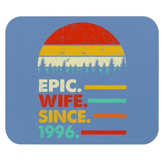 25th Wedding Anniversary Gift Epic Wife Since 1996 Mouse Pad