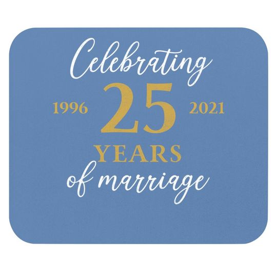 Funny 25 Years Of Marriage 1996 25th Wedding Anniversary Mouse Pad