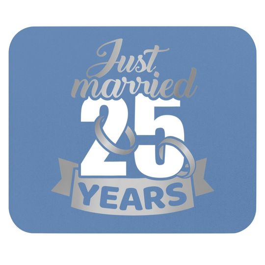 Just Married 25 Years 25th Wedding Anniversary Mouse Pad