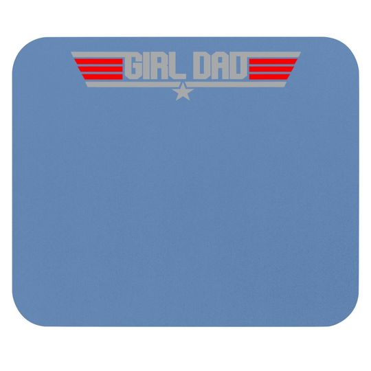 Girl Dad - Daughter's Father Dad Appreciation Gift Mouse Pad