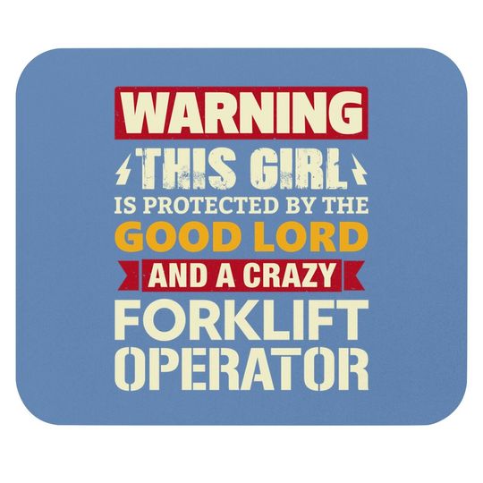 Warning This Girl Is Protected By Forklift Operator Wife Mouse Pad