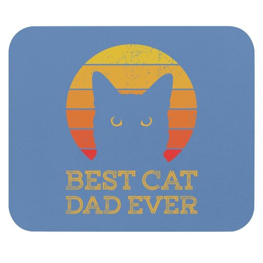 Best Cat Dad Ever Vintage Funny Cat Daddy Fathers Day Mouse Pad