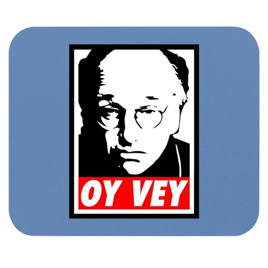 Curb Your Enthusiasm Larry David Oy Vey Obey Mouse Pad