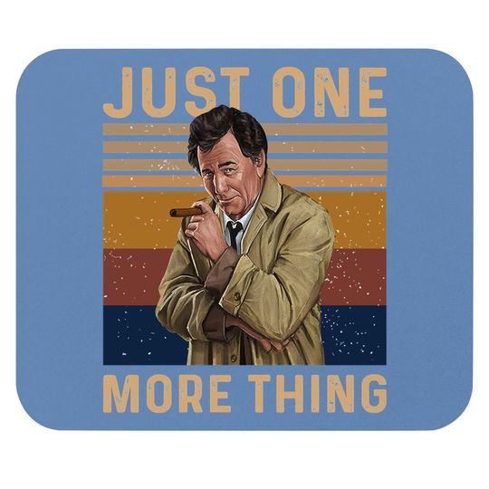 Columbo Just One More Thing  mouse Pad