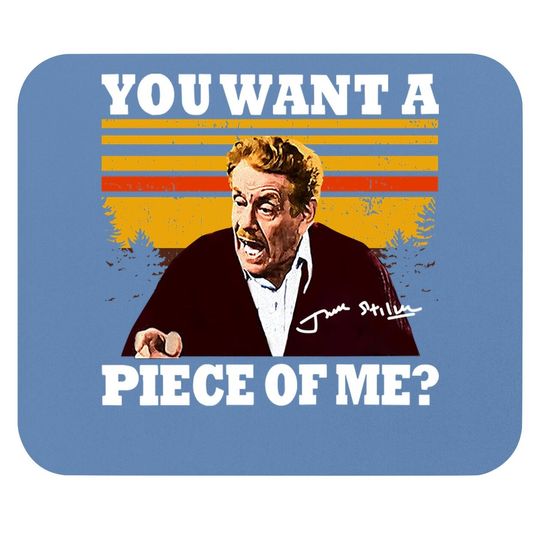 Seinfeld You Want A Piece Of Me Mouse Pad