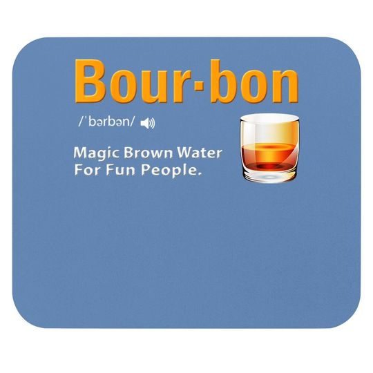Whiskey Bourbon Definition Mouse Pad Magic Brown Water Kentucky Mouse Pad