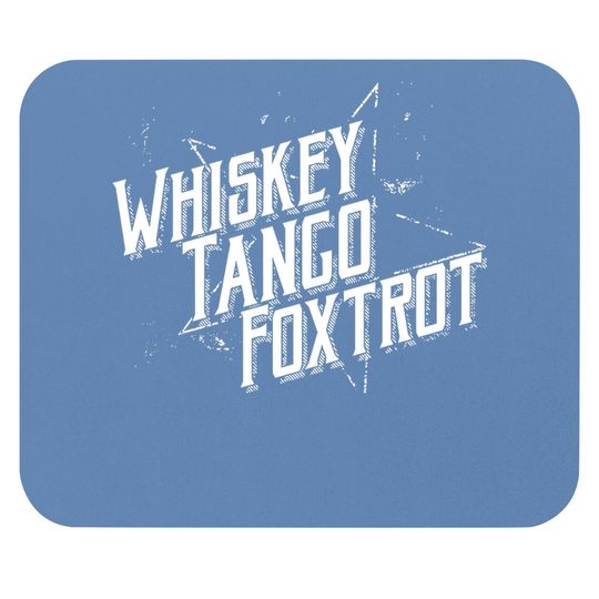 Mouse Pad Whiskey Tango Foxtrot Ii