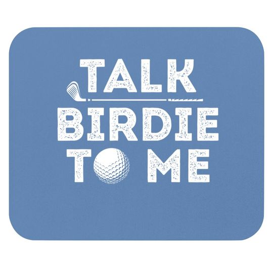 Talk Birdie To Me - Funny Golf Player Pun Golfer Mouse Pad