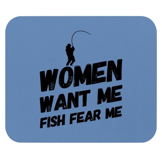 Want Me Fish Fear Me Mouse Pad