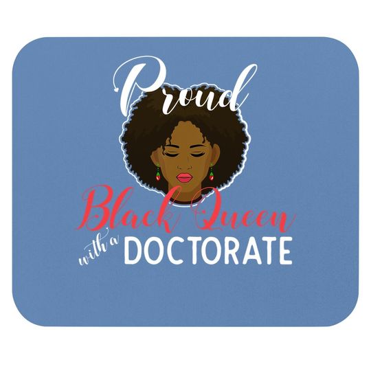Proud Black Queen Phd Doctorate Degree Graduation Mouse Pad