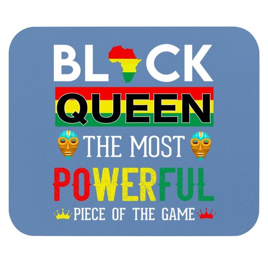 Black Queen The Most Powerful Piece In The Game Girl Mouse Pad