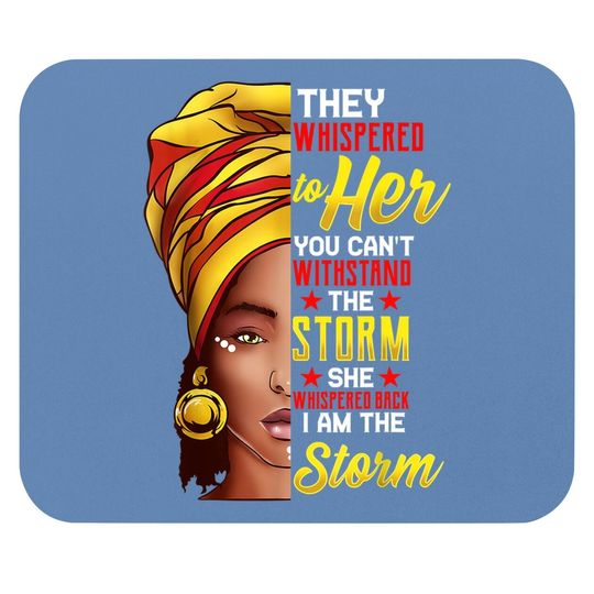 Black History Month Mouse Pad African Woman Afro I Am The Storm Mouse Pad