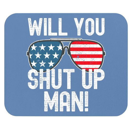 Shut Up Man! Joe Biden Mouse Pad